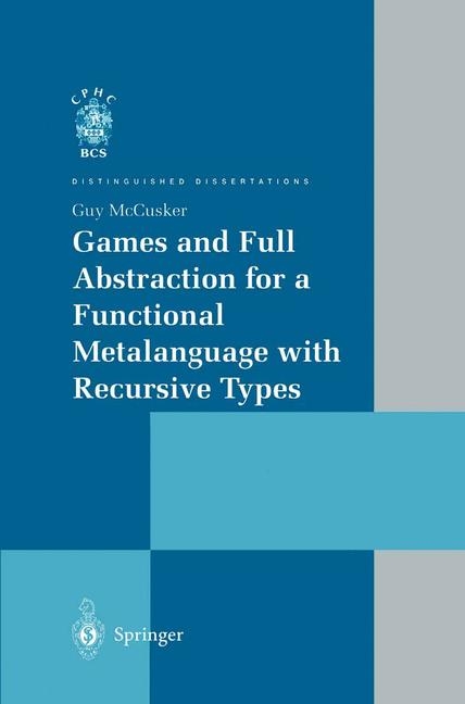 Games and Full Abstraction for a Functional Metalanguage with Recursive Types -  Guy McCusker