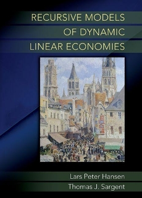 Recursive Models of Dynamic Linear Economies - Lars Peter Hansen, Thomas J. Sargent