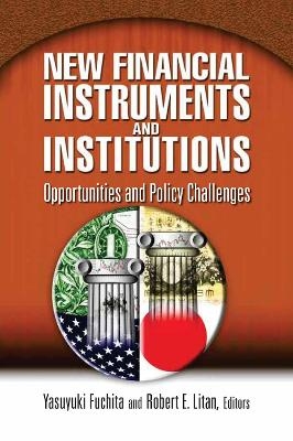 New Financial Instruments and Institutions - 