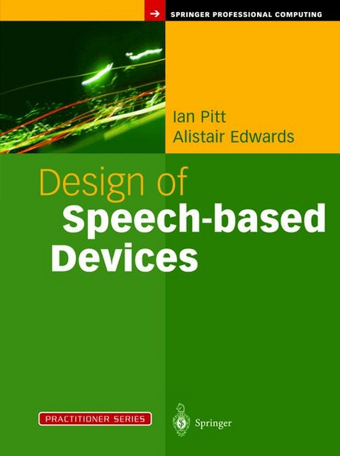 Design of Speech-based Devices -  Alistair Edwards,  Ian Pitt