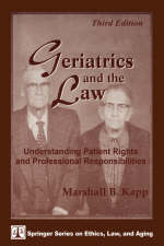 Geriatrics And The Law - Marshall B. Kapp