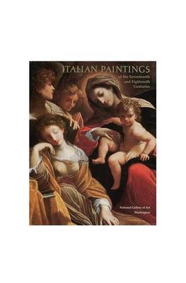 Italian Paintings of the 17th and 18th Centuries - Diane De Grazia, Edgar Peters Bowron