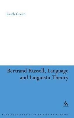 Bertrand Russell, Language and Linguistic Theory - Dr Keith Green