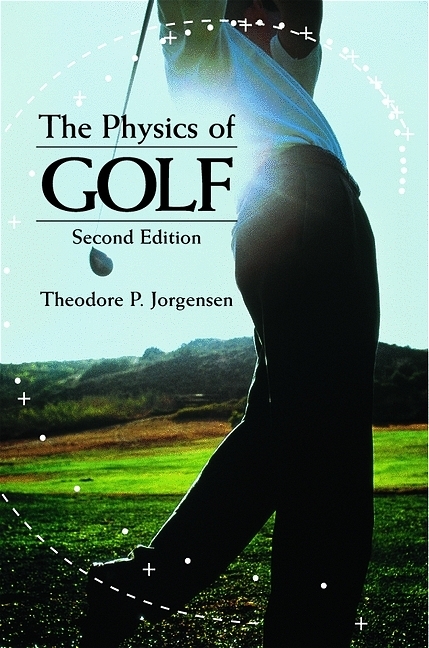 Physics of Golf -  Theodore P. Jorgensen