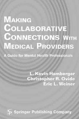 Making Collaborative Connections with Medical Providers - L. Kevin Hamberger, Christopher R Ovide, Eric L Weiner