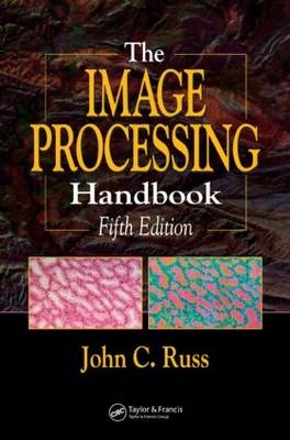 The Image Processing Handbook, Fifth Edition - John C. Russ