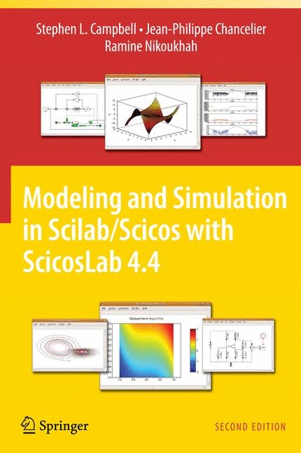 Modeling and Simulation in Scilab/Scicos with ScicosLab 4.4 -  Stephen L. Campbell,  Jean-Philippe Chancelier,  Ramine Nikoukhah