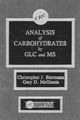 Analysis of Carbohydrates by GLC and MS - Christopher J. Biermann, Gary D. McGinnis