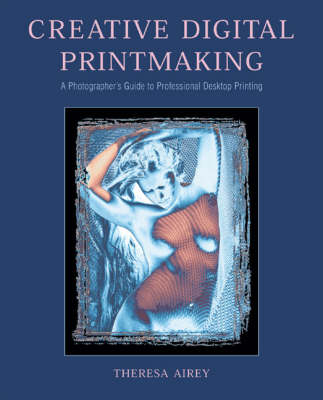 Creative Digital Printmaking - Theresa Airey