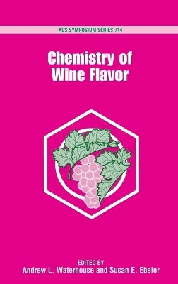 Chemistry of Wine Flavor - Andrew L. Waterhouse, Susan E. Ebeler