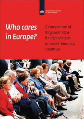 Who Cares in Europe? - Debbie Verbeek-Oudijk, Isolde Woittiez, Evelien Eggink