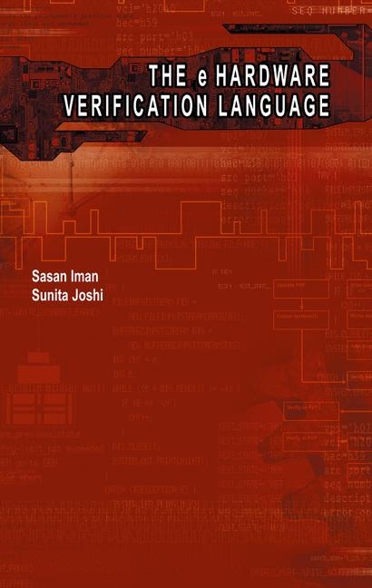 e Hardware Verification Language -  Sasan Iman,  Sunita Joshi