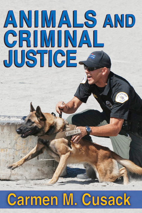 Animals and Criminal Justice - Carmen M. Cusack
