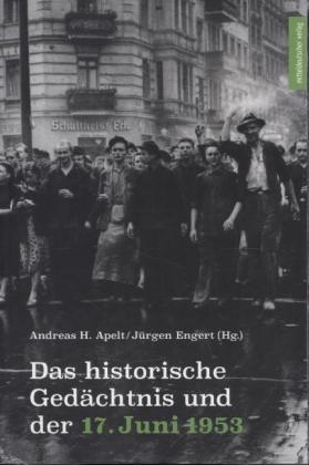 Das historische Gedächtnis und der 17. Juni 1953 - 