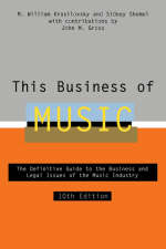 This Business Of Music, 10Th Edition - M.William Krasilovsky