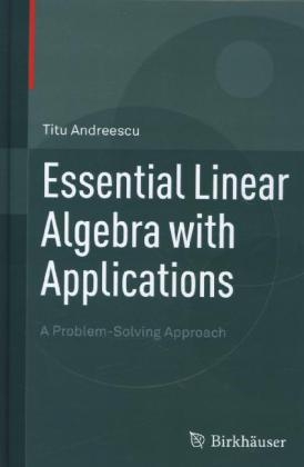 Essential Linear Algebra with Applications -  Titu Andreescu