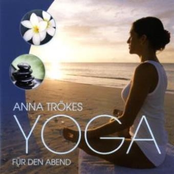 Yoga für den Abend, 1 Audio-CD - Anna Trökes