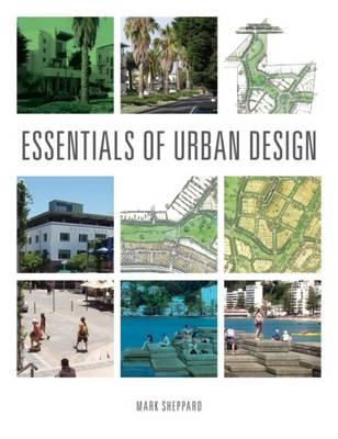 Essentials of Urban Design -  Mark Sheppard