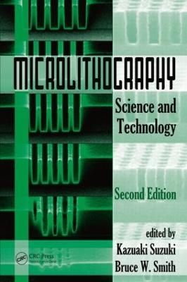 Microlithography - Bruce W. Smith; Kazuaki Suzuki