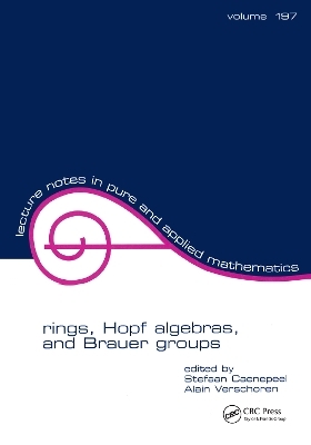 Rings, Hopf Algebras, and Brauer Groups - 