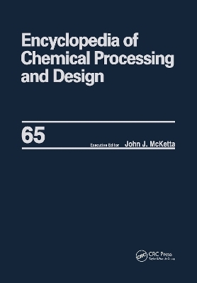 Encyclopedia of Chemical Processing and Design - 