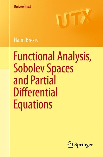 Functional Analysis, Sobolev Spaces and Partial Differential Equations -  Haim Brezis