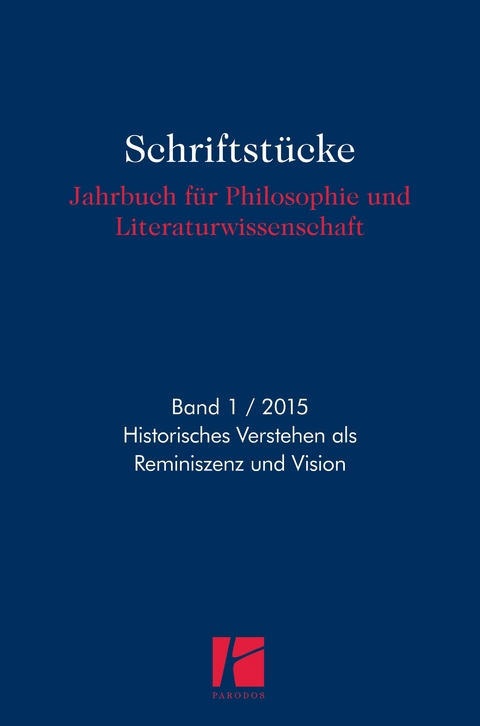 Historisches Verstehen als Reminiszenz und Vision - 