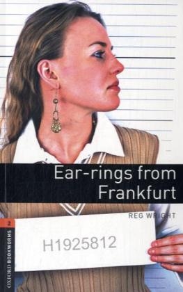 Oxford Bookworms Library / 7. Schuljahr, Stufe 2 - Earrings from Frankfurt - Reg Wright