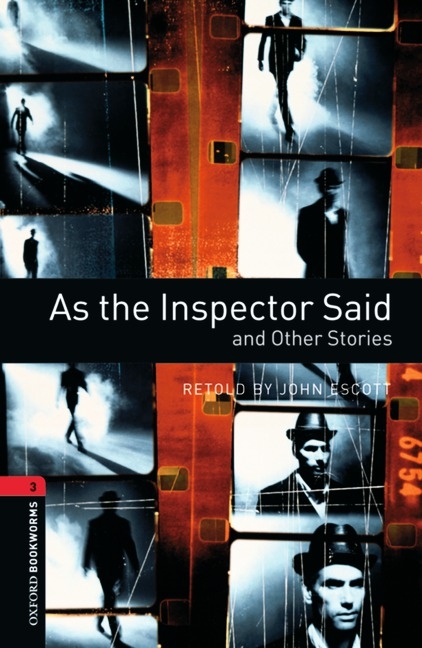 Oxford Bookworms Library / 8. Schuljahr, Stufe 2 - As the Inspector Said - John Escott