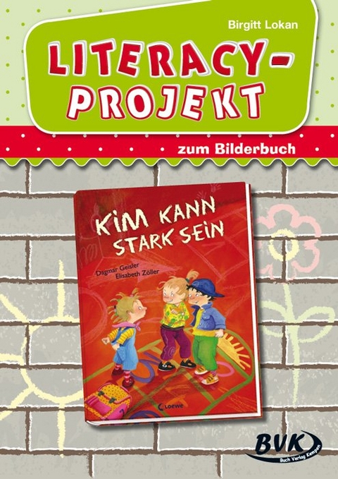 Literacy-Projekt zum Bilderbuchkino "Kim kann stark sein" - Birgitt Lokan