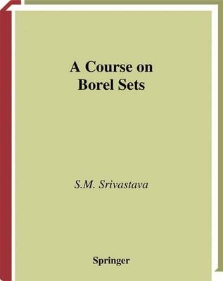 Course on Borel Sets -  S.M. Srivastava