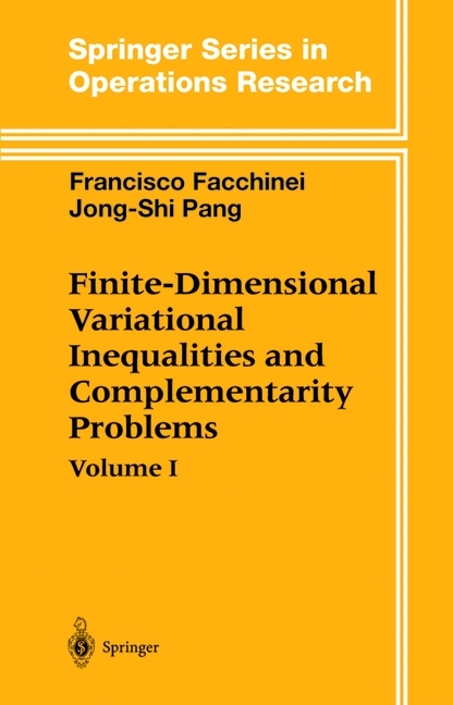 Finite-Dimensional Variational Inequalities and Complementarity Problems -  Francisco Facchinei,  Jong-Shi Pang