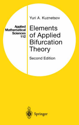 Elements of Applied Bifurcation Theory -  Yuri Kuznetsov