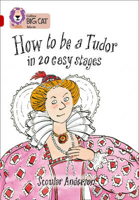 How to be a Tudor - Scoular Anderson