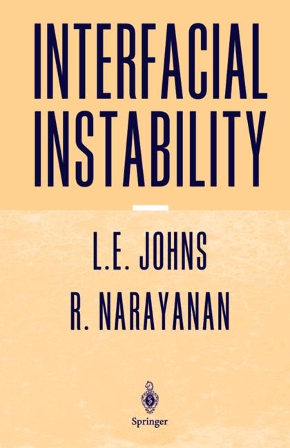 Interfacial Instability -  Lewis E. Johns,  Ranga Narayanan