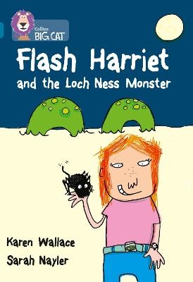 Flash Harriet and the Loch Ness Monster - Karen Wallace