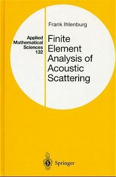 Finite Element Analysis of Acoustic Scattering -  Frank Ihlenburg