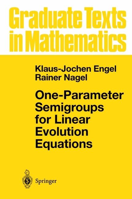 One-Parameter Semigroups for Linear Evolution Equations -  Klaus-Jochen Engel,  Rainer Nagel