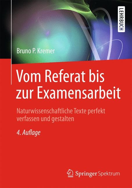 Vom Referat bis zur Examensarbeit - Bruno P. Kremer