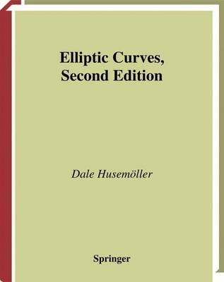 Elliptic Curves -  Dale Husemoller