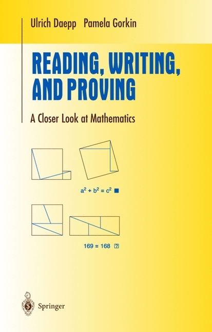 Reading, Writing, and Proving -  Ulrich Daepp,  Pamela Gorkin