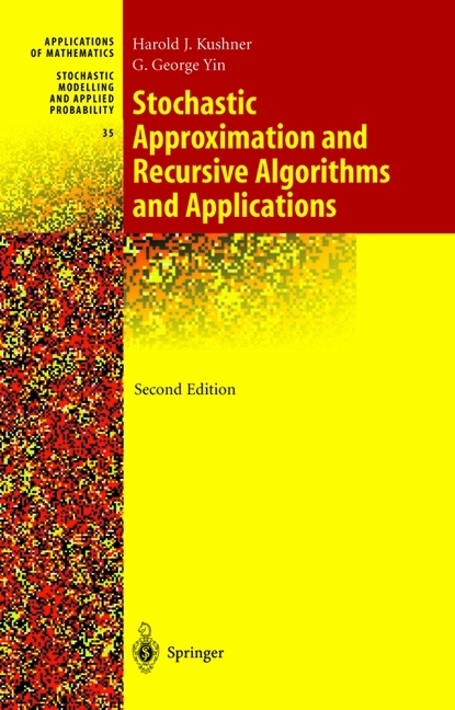 Stochastic Approximation and Recursive Algorithms and Applications -  Harold Kushner,  G. George Yin