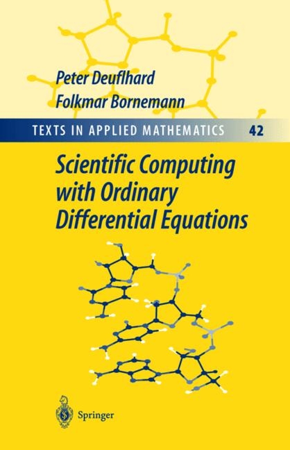 Scientific Computing with Ordinary Differential Equations -  Folkmar Bornemann,  Peter Deuflhard