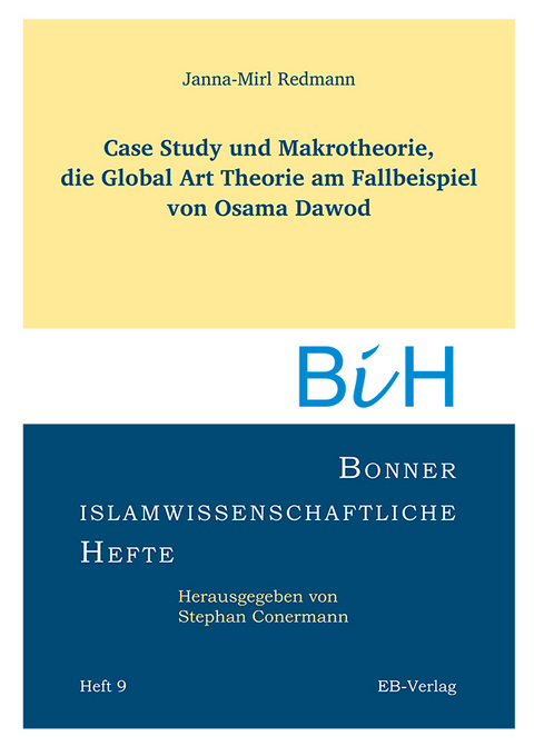 Case Study und Makrotheorie, die Global Art Theorie am Fallbeispiel von Osama Dawod - Janna-Mirl Redmann