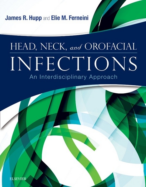 Head, Neck and Orofacial Infections -  Elie M. Ferneini,  James R. Hupp
