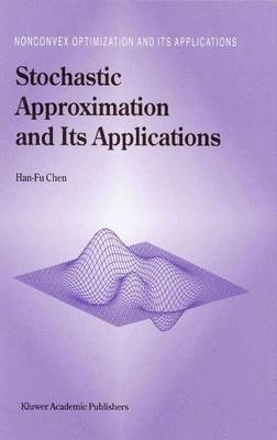 Stochastic Approximation and Its Applications -  Han-Fu Chen