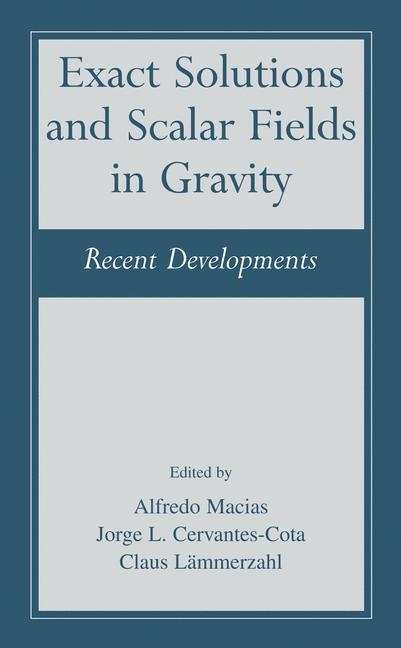 Exact Solutions and Scalar Fields in Gravity - 
