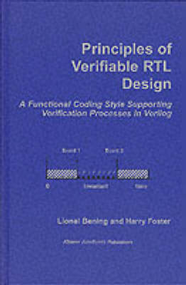 Principles of Verifiable RTL Design -  Lionel Bening,  Harry D. Foster
