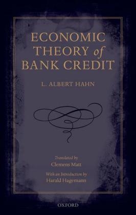 Economic Theory of Bank Credit -  L. Albert Hahn