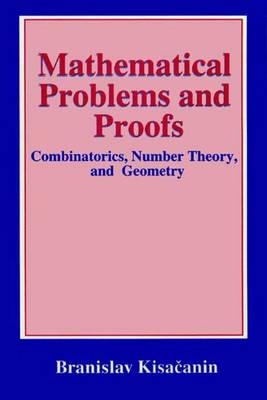 Mathematical Problems and Proofs -  Branislav Kisacanin